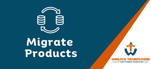 Migrate Products