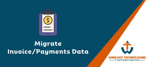 Migrate Invoice/Payments Data